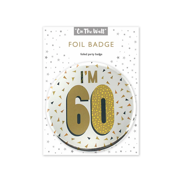 On The Wall™ Partyware - Foil Birthday Badge - " I'M 60 "