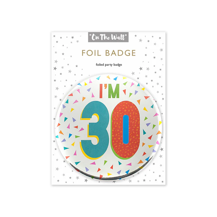 On The Wall™ Partyware - Foil Birthday Badge - " I'M 30 "