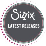 Sizzix® Latest Releases