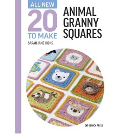 All New Twenty to Make Book - Animal Granny Squares