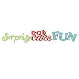 Sizzix Sizzlits® Decorative Strip Die - Phrase, Eat Cake, Fun & Surprise